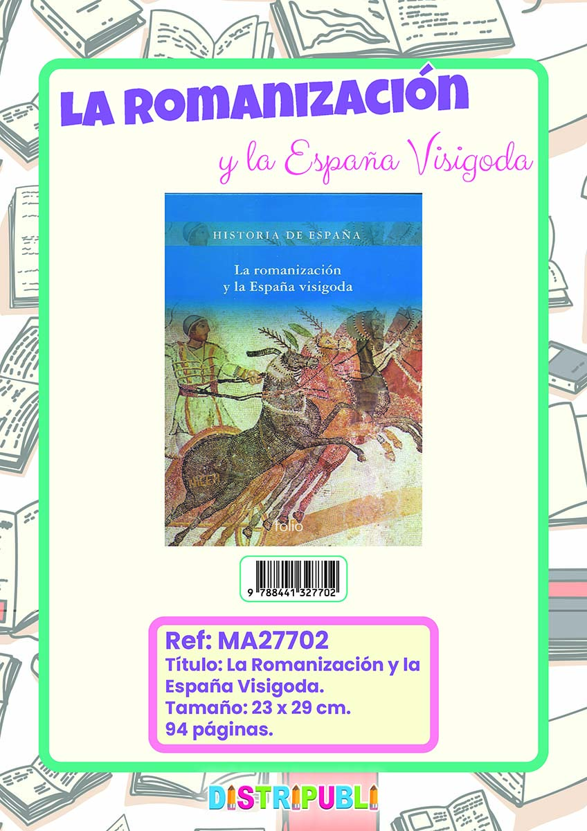 CE-LA ROMANIZACION Y LA ESPAÑA VISIGODA