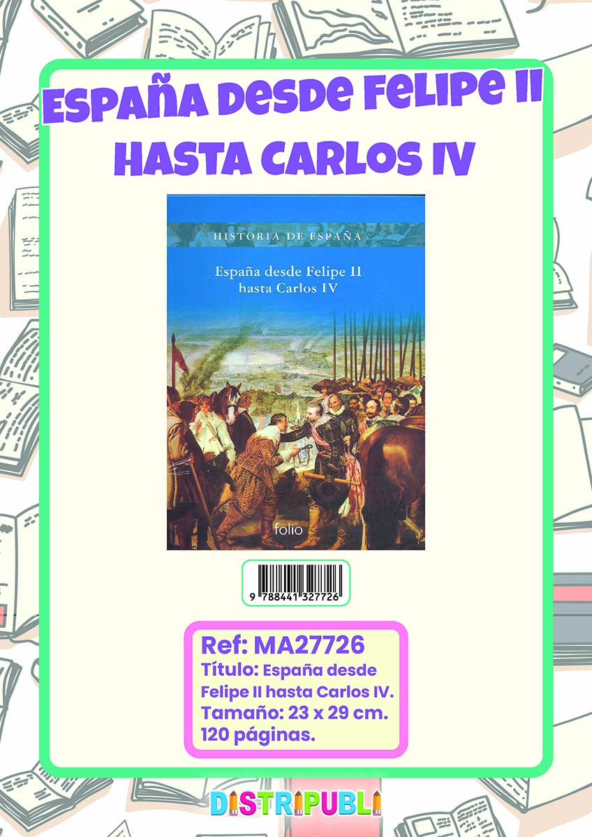 CE-ESPAÑA DESDE FELIPE II/CARLOS IV