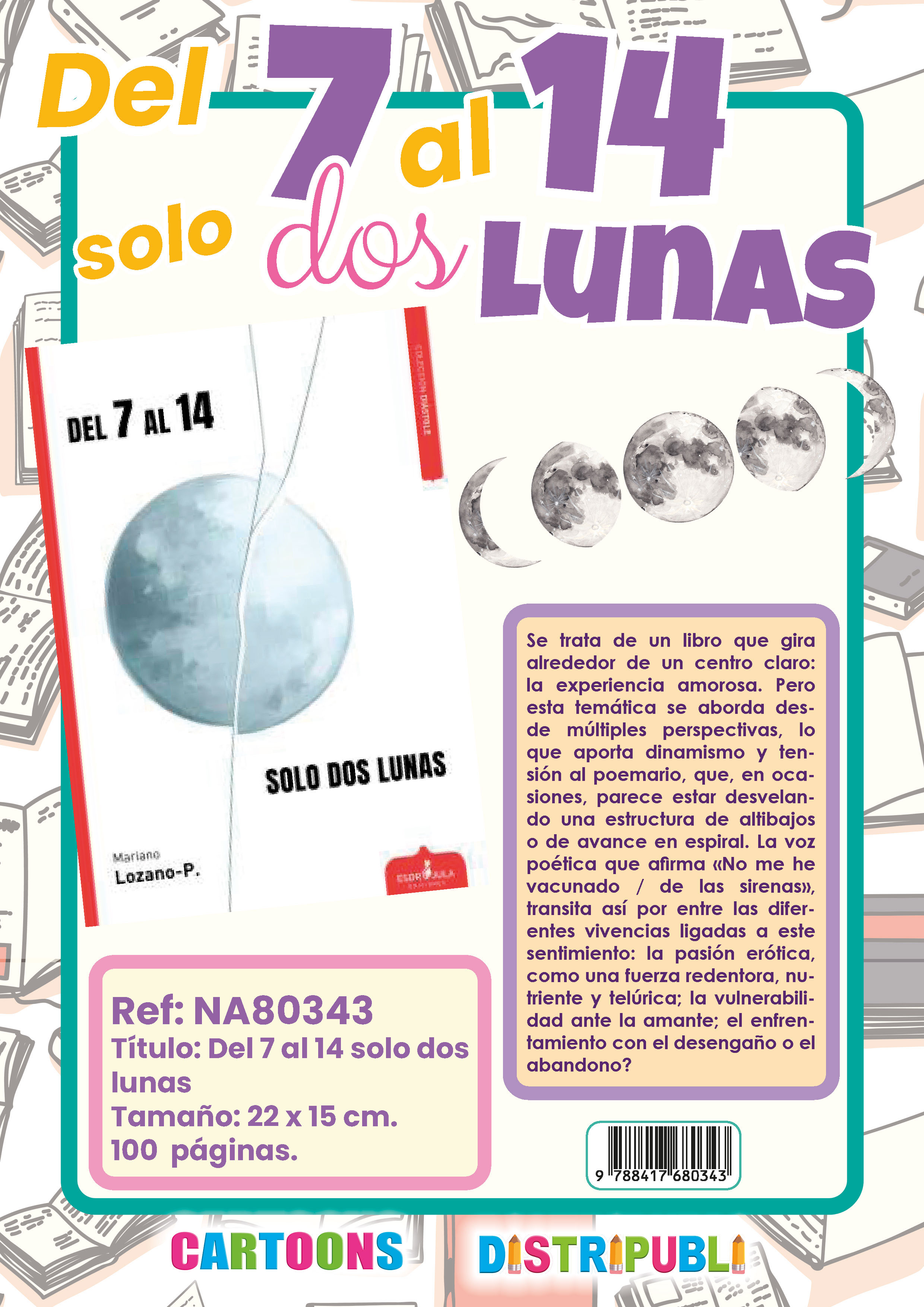 DEL 7 AL 14 SOLO DOS LUNAS