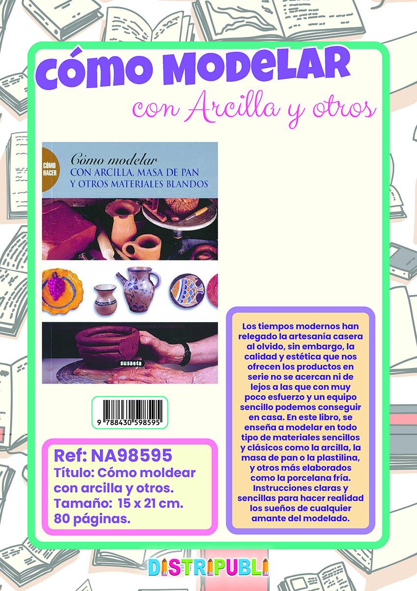 CÓMO MOLDEAR CON ARCILLA Y OTROS